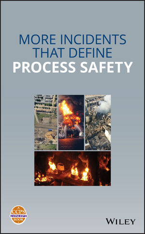 Process Safety Incidents: Causes, Consequences, and Lessons Learned