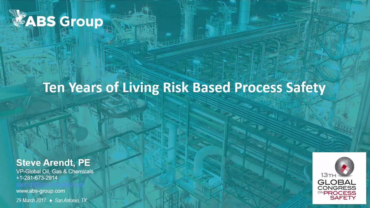 Ten Years Of Living Risk Based Process Safety | AIChE