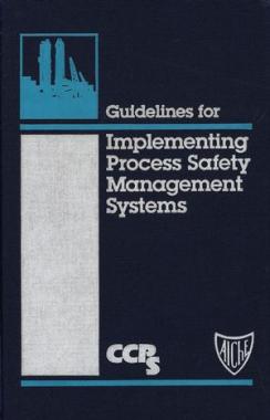 Guidelines For Implementing Process Safety Management Systems | AIChE