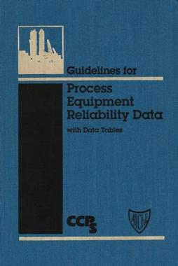 Guidelines For Process Equipment Reliability Data With